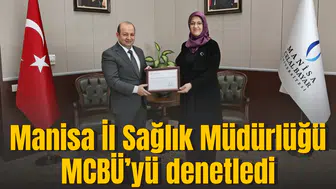 Manisa İl Sağlık Müdürlüğü MCBÜ’yü denetledi