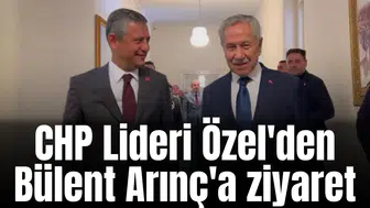 CHP Lideri Özel'den Bülent Arınç'a ziyaret