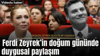 Ferdi Zeyrek’in doğum gününde duygusal paylaşım