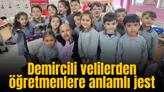 Demircili velilerden öğretmenlere anlamlı jest