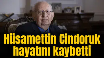 Eski TBMM Başkanı Hüsamettin Cindoruk hayatını kaybetti