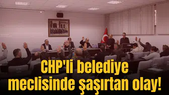 CHP'li belediye meclisinde bir tuhaf olay!