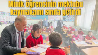 Minik öğrencinin mektubu kaymakamı sınıfa getirdi