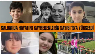 Saldırıda hayatını kaybedenlerin sayısı 10'a yükseldi