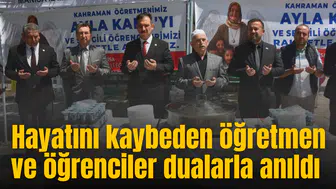 Hayatını kaybeden öğretmen ve öğrenciler dualarla anıldı