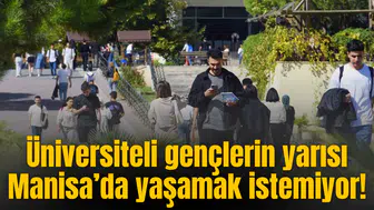 Üniversiteli gençlerin yarısı Manisa’da yaşamak istemiyor!