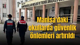 Manisa'daki okullarda güvenlik önlemleri artırıldı