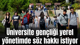 Üniversite gençliği yerel yönetimde söz hakkı istiyor
