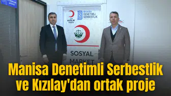 Manisa Denetimli Serbestlik ve Kızılay'dan ortak proje