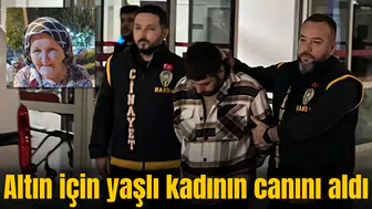 Altın için yaşlı kadının canını aldı