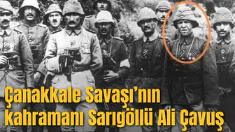 Çanakkale Savaşı’nın kahramanı Sarıgöllü Ali Çavuş