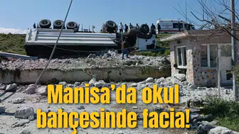 Manisa'da okul bahçesinde facia!