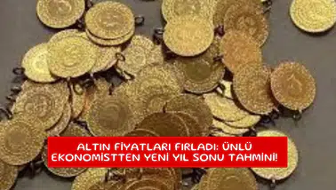 Altın fiyatları fırladı: Ünlü ekonomistten yeni yıl sonu tahmini!