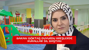 Bakan Göktaş duyurdu kreşlerde kurallar sil baştan