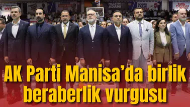 AK Parti Manisa’da birlik beraberlik vurgusu
