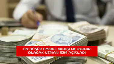 En düşük emekli maaşı ne kadar olacak uzman isim açıkladı