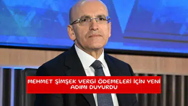 Mehmet Şimşek vergi ödemeleri için yeni adımı duyurdu