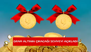 Gram altının çıkacağı seviyeyi açıkladı