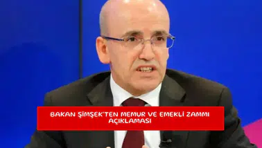 Bakan Şimşek'ten memur ve emekli zammı açıklaması