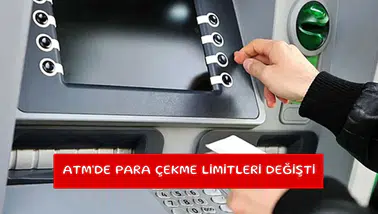 ATM'de para çekme limitleri değişti