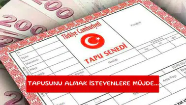 Tapusunu almak isteyenlere müjde...
