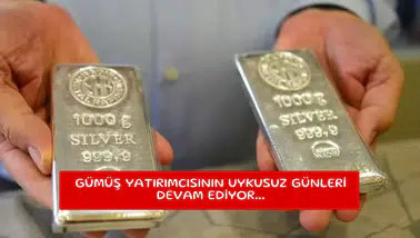 Gümüş yatırımcısının uykusuz günleri devam ediyor...