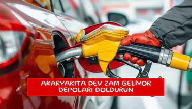 Akaryakıta dev zam geliyor depoları doldurun
