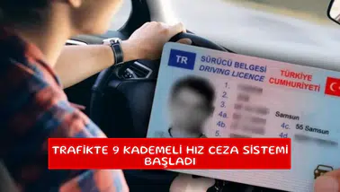 Trafikte 9 kademeli hız ceza sistemi başladı