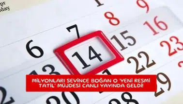 Milyonları sevince boğan o 'yeni resmi tatil' müjdesi canlı yayında geldi!
