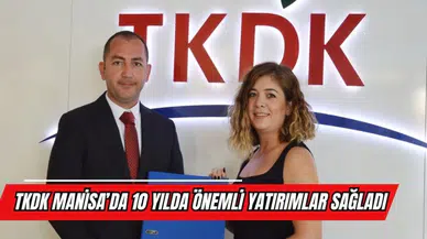 TKDK MANİSA’DA 10 YILDA ÖNEMLİ YATIRIMLAR SAĞLADI