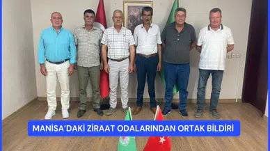 MANİSA’DAKİ ZİRAAT ODALARINDAN ORTAK BİLDİRİ 
