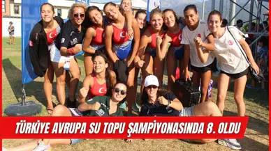 TÜRKİYE AVRUPA SU TOPU ŞAMPİYONASINDA 8. OLDU 