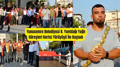 Yunusemre Belediyesi 8. Yuntdağı Yağlı Güreşleri Kortej Yürüyüşü İle Başladı