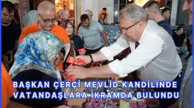 Başkan Çerçi Mevlid Kandilinde Vatandaşlara İkramda Bulundu