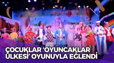 Çocuklar ‘Oyuncaklar Ülkesi’ Oyunuyla Eğlendi