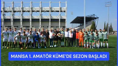Manisa 1. Amatör Küme’de Sezon Başladı