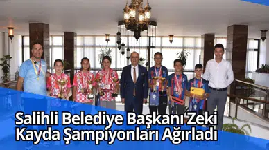 Salihli Belediye Başkanı Zeki Kayda Şampiyonları Ağırladı