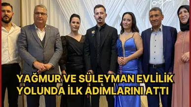 Yağmur ve Süleyman evlilik yolunda ilk adımlarını attı