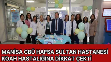 Manisa CBÜ Hafsa Sultan Hastanesi KOAH hastalığına dikkat çekti 
