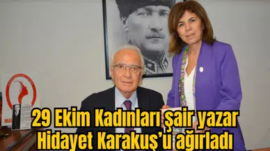 29 Ekim Kadınları şair yazar Hidayet Karakuş’u ağırladı