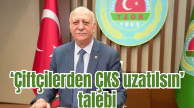 Çiftçilerimizden ÇKS başvurularının uzatılması ve tarım BAĞ-KUR talebi