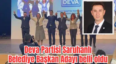 Deva Partisi Saruhanlı Belediye Başkan adayı Cüneyt Taylan oldu