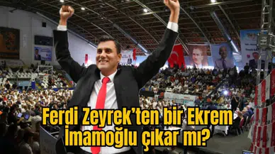 Ferdi Zeyrek’ten bir Ekrem İmamoğlu çıkar mı? (HABER ANALİZ)