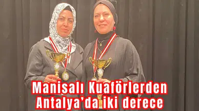 Manisalı Kuaförlerden Antalya’da iki derece 