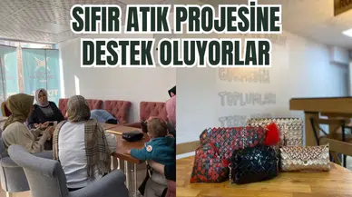 SIFIR ATIK PROJESİNE DESTEK OLUYORLAR