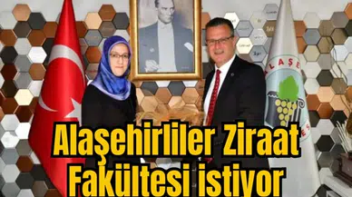 Alaşehirliler Ziraat Fakültesi istiyor