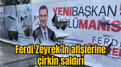 FERDİ ZEYREK’İN AFİŞLERİNE ÇİRKİN SALDIRI