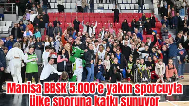 Manisa BBSK 5.000’e yakın sporcuyla ülke sporuna katkı sunuyor