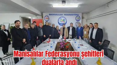 Manisalılar Federasyonu şehitleri dualarla andı