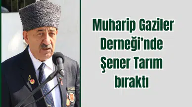  Muharip Gaziler Derneği’nde Şener Tarım bıraktı 